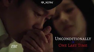 Unconditionally × One Last Time • Lee La El & Kang Yoon Gyeom || Eve FMV