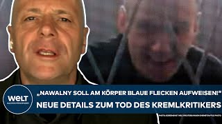 ALEXEJ NAWALNY: "Sein Körper soll blaue Flecken aufweisen!" Neue Details zum Tod des Kremlkritikers