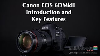 Canon EOS 6DMkII/6DMk2 Introduction and Key Features - YouTube