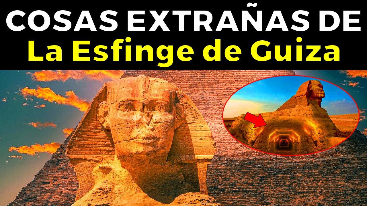 COSAS INEXPLICABLES de la Esfinge de Guiza
