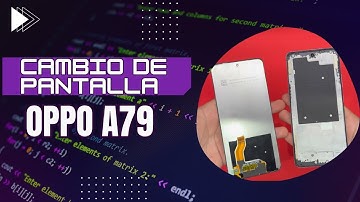 OPPO A79 SCREEN REPLACEMENT [WELL EXPLAINED]