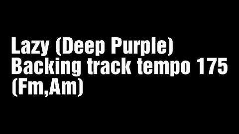 Lazy (Deep Purple) Backing Track tempo 175 (Fm,Am)