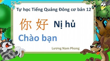 Tự học tiếng Quảng Đông cơ bản 12