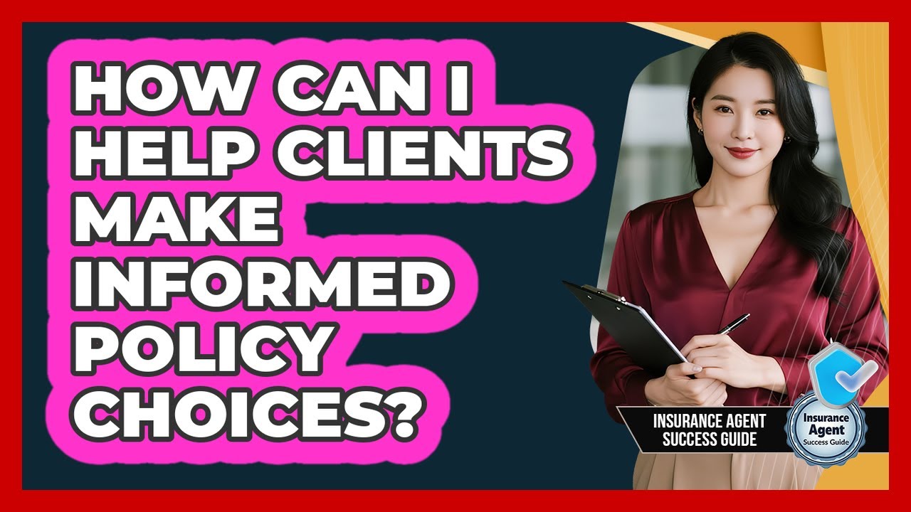 How Can I Help Clients Make Informed Policy Choices?