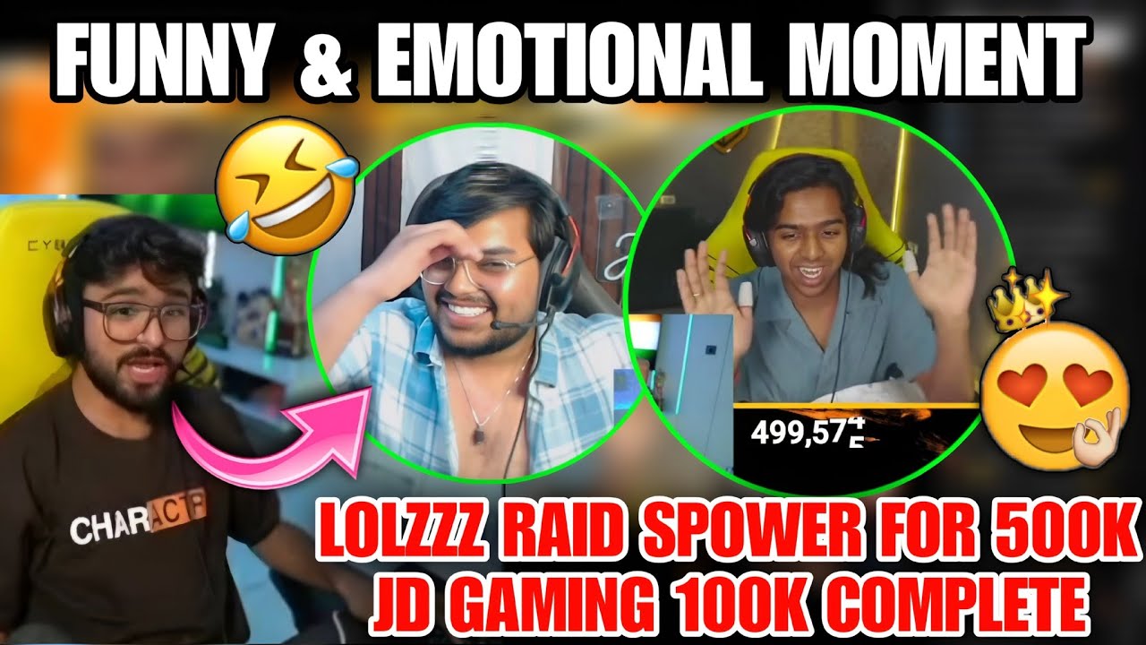 Lolzzz Gaming Raid On Spower 500k 😱 JD Gaming 100k Complete 🥰 Funny & Emotional Moment ✅