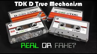 TDK D True Mechanism Type 1 Cassette - A real TDK or Fake?