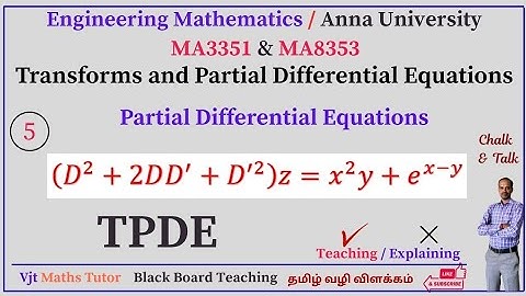 Homogeneous PDE | Solve (D² + 2DD′ + D′²)z = x²y + e^(x−y) | TPDE – MA3351 & MA8353 | VJT Math Tutor