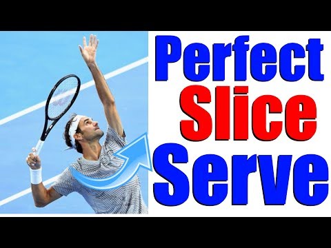 How To Hit The Perfect Tennis Slice Serve In 3 Simple Steps