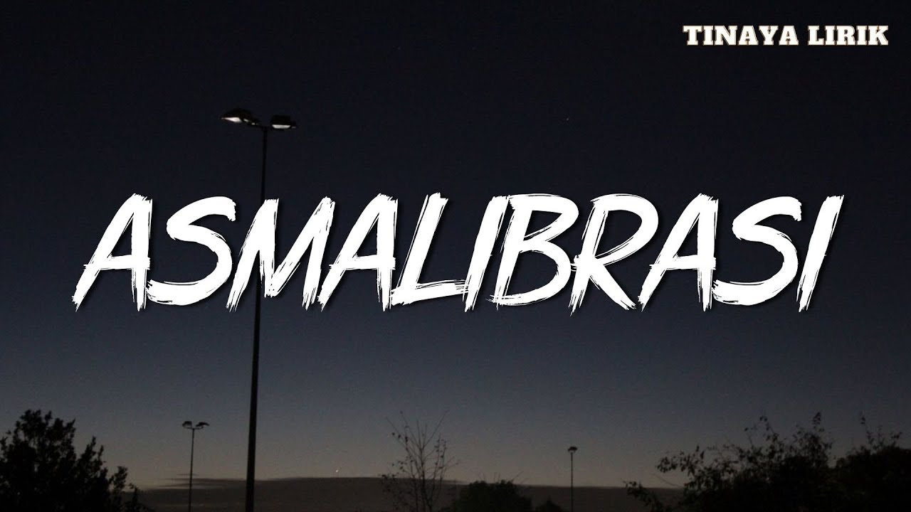 Soegi Bornean - Asmalibrasi (Lirik Lagu/Lyrics) Soegi Bornean - Asmalibrasi (Lirik Lagu/Lyrics)