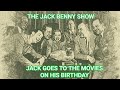 JACK BENNY - JACK GOES TO THE MOVIES ON HIS BIRTHDAY #OTR #OLDTIMERADIO