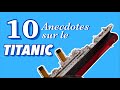 Titanic  10 anecdotes