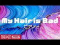 【My Hair is Bad Vol.4】作業用BGM: J-POP ピアノメドレーでリラックス - 勉強用BGM