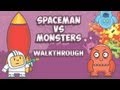 Spaceman vs monsters  walkthrough