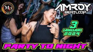 PARTY TO NIGHT ' DJ AMROY 3 JANUARI 2024 || MP CLUB PEKANBARU