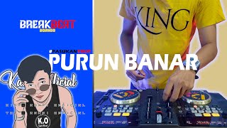 DJ PURUN BANAR | LAGU BAHASA BANJAR VIRAL | BREAKBEAT BORNEO 2021