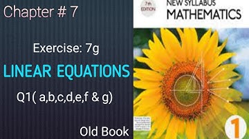 Grade 6| Algebra | Chapter # 7 | LINEAR EQUATION | Exercise : 7g | Old Book |