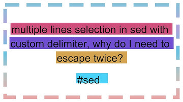 multiple lines selection in sed with custom delimiter, why do I need to escape twice?