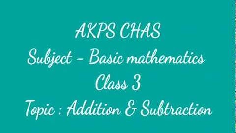 AKPS, Class 3, Sub Maths, Basic Maths, Chapter 1, Addition & Subtraction