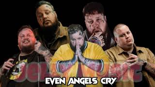 Jelly Roll - Even Angels Cry (Song)