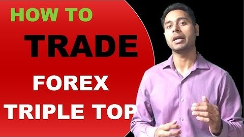 How To Trade Forex Triple Top Pattern
