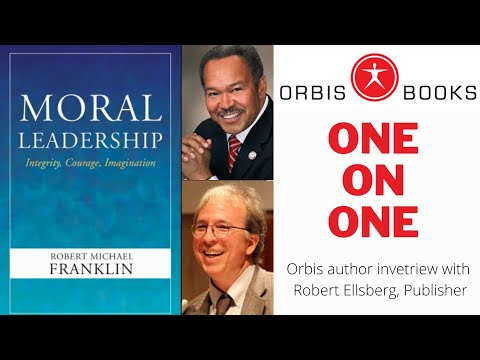 Moral Leadership, with Robert Michael Franklin and Robert Ellsberg