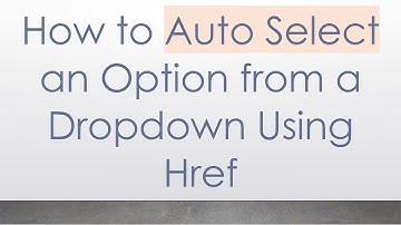 How to Auto Select an Option from a Dropdown Using Href