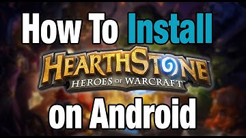 How To: Install Hearthstone on Android Mobile Devices [NO ROOT | Up To Date | Free]