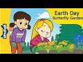 🌎 Earth Day Butterfly Garden 🌎 | Earth Day for Kids | Social Studies | Environment Story for Kids