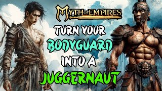 Myth of Empires how to get an unstoppable warrior bodyguard