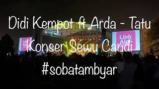 Didi Kempot ft Arda - Tatu Konser Sewu Candi Live Prambanan