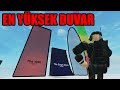 ROBLOX'UN EN YÜKSEK DUVARINA TIRMANMAK !?