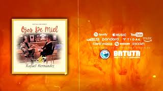 Rafael Hernandez - Ojos de Miel (Audio Oficial)