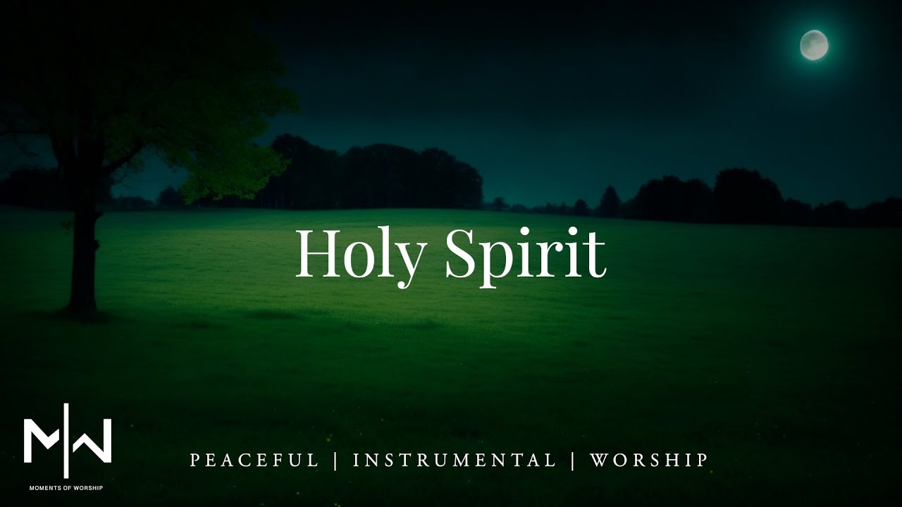 Holy Spirit Worship Instrumental: 1-Hour Prayer and Meditation Piano ...