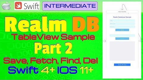 IOS 11, Swift 4, Tutorial - Part 2 - Make Realm DataBase UI ( Save, Fetch, Search, Delete)