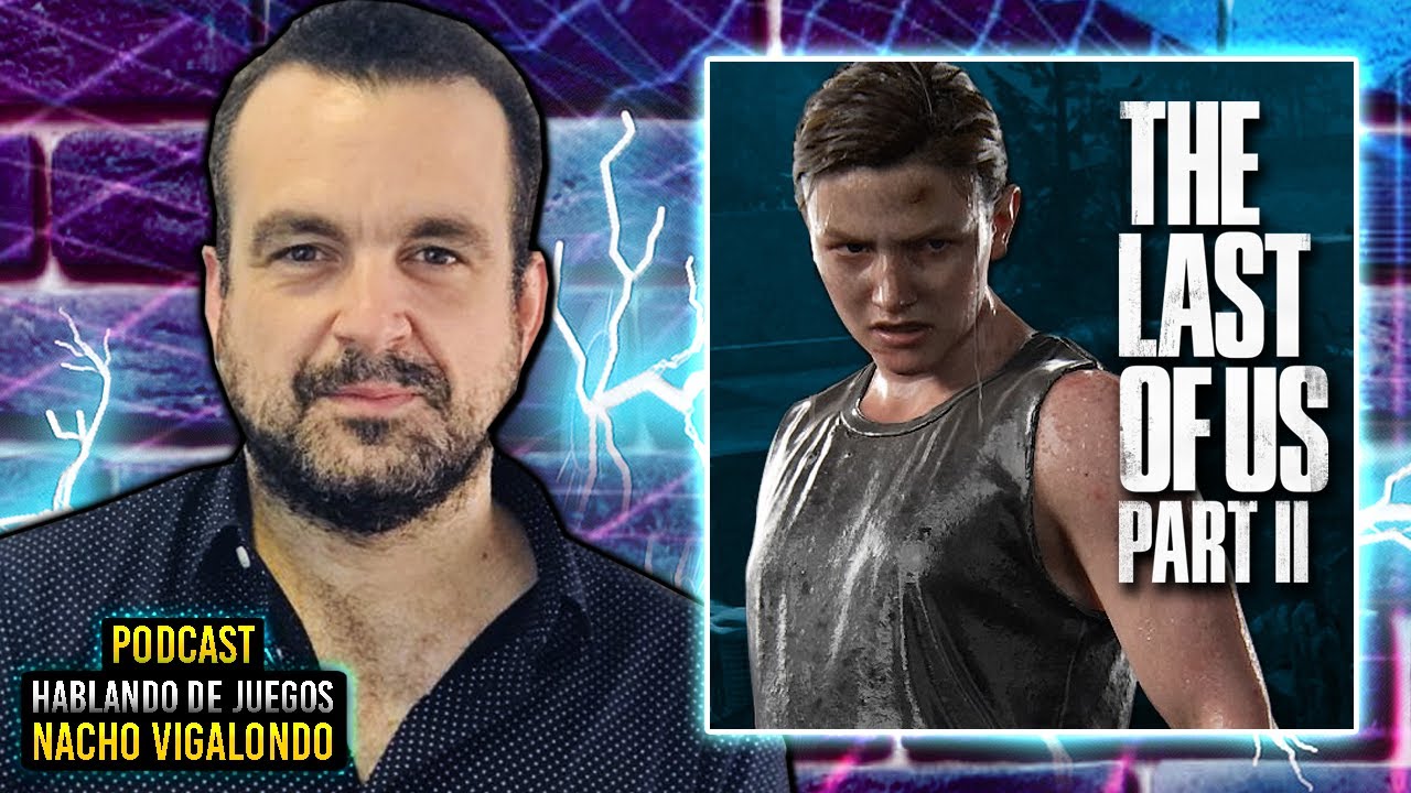ANÁLISIS NARRATIVO: ABBY y el FINAL de THE LAST OF US II, con NACHO VIGALONDO, director de cine