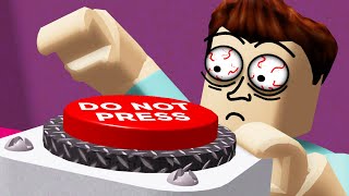 Would YOU Press This Button..? (Roblox)