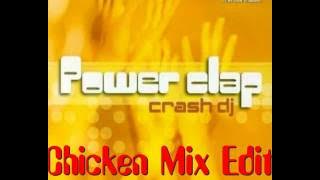 Power Clap(Chicken Mix Edit)
