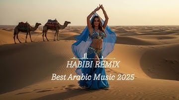 Habibi Sahara Remix | Arabian Sunset Vibes 2025 (Chill Mood)