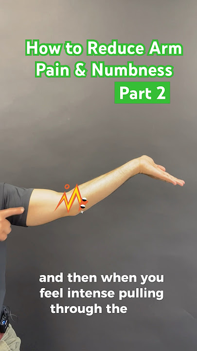 Part 2 - How to reduce arm pain & numbness