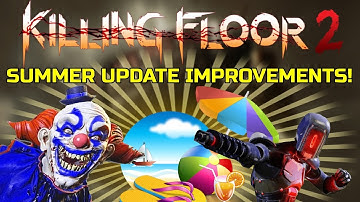 Killing Floor 2 | MAKE KF2 GREAT AGAIN! -  Summer Update Fixes! (Reload Canceling is back)