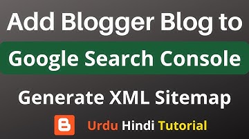 How to add Blogger Blog to Google Search Console Urdu Hindi | Submit Sitemap | Blogger Tutorials