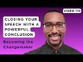 Closing Your Speech With a Powerful Conclusion | Video 119
