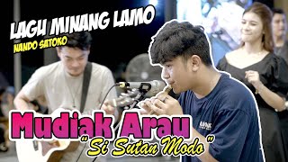Lagu Minang Lamo!!! Mudiak Arau (Si Sutan Mudo) Live Ngamen, Nando Satoko