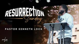 Evolve Church | Resurrection | Pastor Kenneth Lock II