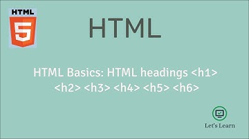 Set titles in different size h1 h2 h3 h4 h5 h6 | HTML Headings | Let