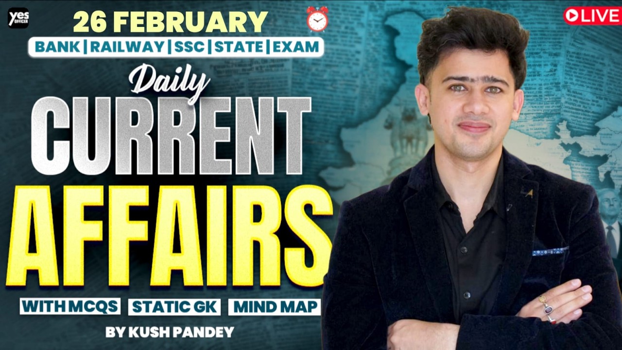 🔴 26 February 2026 | Daily Current Affairs | For Bank, Insurance & SSC ...