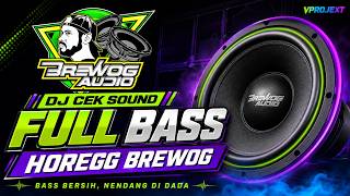 DJ CEK SOUND BREWOG AUDIO 2026 🎧 FULL BASS PANJANG HOREG BRUTAL | FULL BASS PARTY 💥