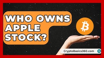 Who Owns Apple Stock? | Stock and Options Playbook