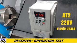 AT2-Inverter single phase 220V- first operational tests by  'Hobby lathe'Maurizio Guidi 19,455 views 7 months ago 25 minutes