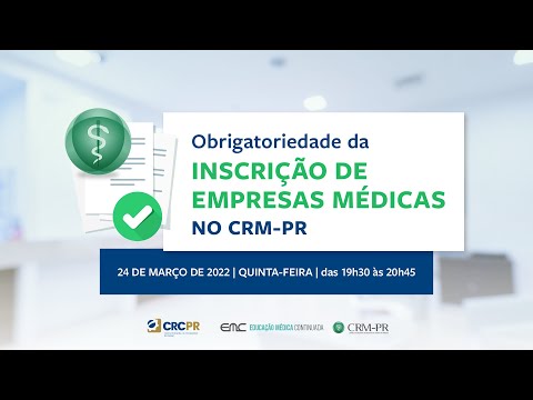 2022/03/24 - EMC Obrigatoriedade da Inscrição de Empresas Médicas no CRM-PR